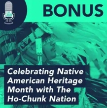 image of a Native American with the words " Celebrating Native American Heritage Month with The Ho-Chunk Nation"