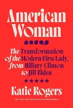 red background with text "american woman: the transformation of the modern first lady, from Hillary Clinton to Jill Biden