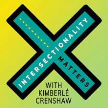 yellow-green background with large X and words "intersectionality matters by kimberle crenshaw"