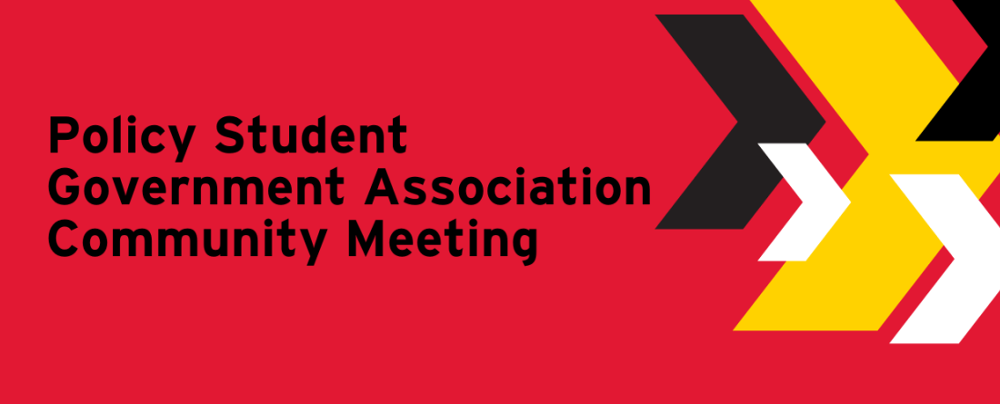 "Policy Student Government Association Community Meeting" in black writing on a red background